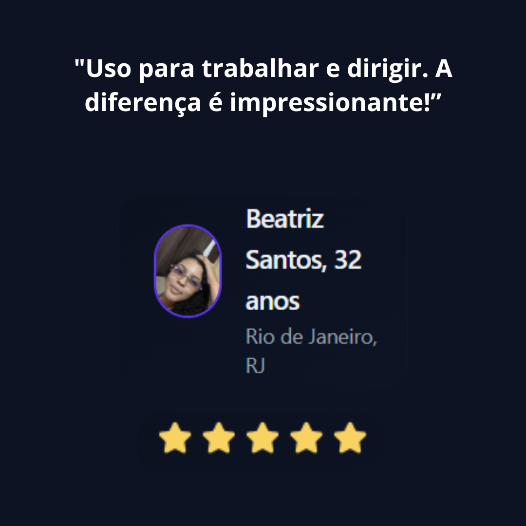 Depoimento de Beatriz Santos, 32 anos, Rio de Janeiro - RJ, dando 5 estrelas ao Óculos 2V Pro